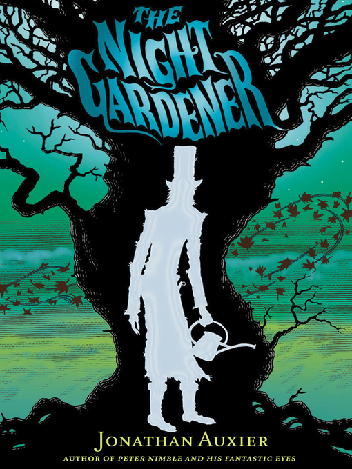 Title details for The Night Gardener by Jonathan Auxier - Wait list